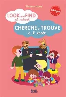 Couverture du produit · Look and find at school. Cherche et trouve à l'école
