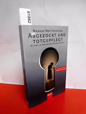 Couverture du produit · Abgezockt und totgepflegt
