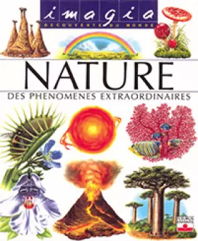 Couverture du produit · La Nature : Des phénomènes extraordinaires