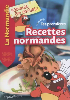Couverture du produit · Tes Premieres Recettes Normandes Volume 2la Normandie
