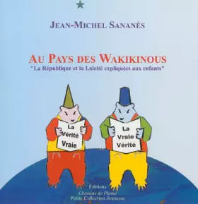 Couverture du produit · Au pays des Wakikinous: "La République et la laïcité expliquées aux enfants"