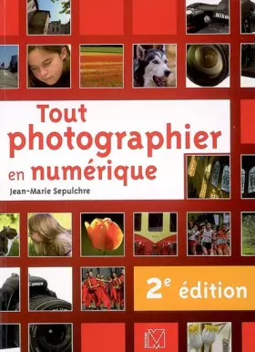 Couverture du produit · Tout photographier en numérique