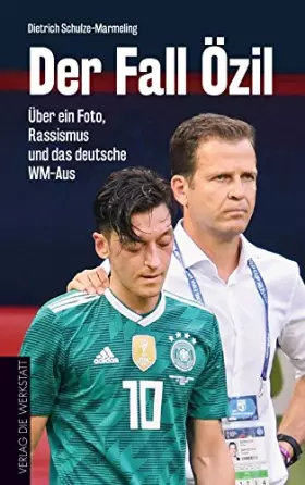 Couverture du produit · Der Fall Özil: Über ein Foto, Rassismus und das deutsche WM-Aus