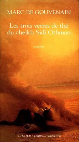 Couverture du produit · Les trois verres de thé du cheikh Sidi Othman