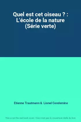 Couverture du produit · Quel est cet oiseau ? : L'école de la nature (Série verte)