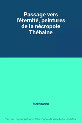 Couverture du produit · Passage vers l'éternité, peintures de la nécropole Thébaine