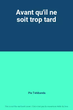 Couverture du produit · Avant qu'il ne soit trop tard