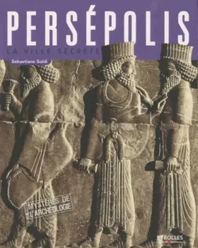 Couverture du produit · Persépolis : La ville secrète
