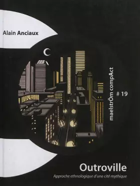 Couverture du produit · Outroville: Approche ethnologique d'une cité mythique