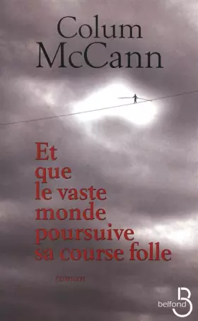 Couverture du produit · Et que le vaste monde poursuive sa course folle