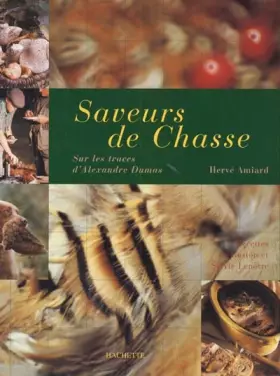 Couverture du produit · Saveurs de chasse : Sur les traces d'Alexandre Dumas