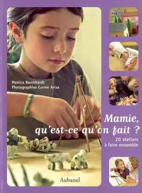 Couverture du produit · Mamie, qu'est-ce qu'on fait ? : 20 Ateliers à faire ensemble