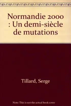 Couverture du produit · Normandie 2000: Un demi-siècle de mutations