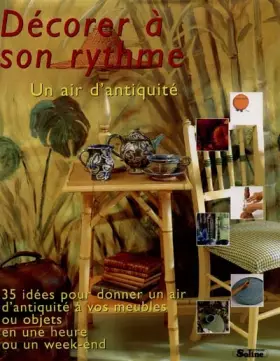 Couverture du produit · DECORER A SON RYTHME. Un air d'antiquité