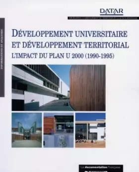 Couverture du produit · DEVELOPPEMENT UNIVERSITAIRE ET DEVELOPPEMENT TERRITORIAL. L'impact du plan Université 2000, (1990-1995)