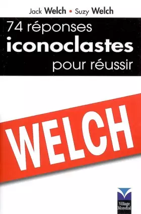 Couverture du produit · 74 Réponses Iconoclastes pour réussir