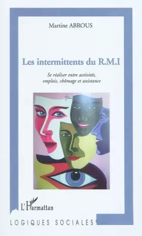 Couverture du produit · Les intermittents du R.M.I: Se réaliser entre activités, emplois, chômage et assistance