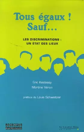Couverture du produit · Tous égaux ! Sauf... : Les discriminations : un état des lieux