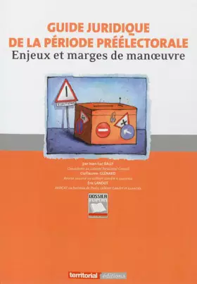 Couverture du produit · Guide juridique de la période préélectorale-Enjeux et marges de manœuvre