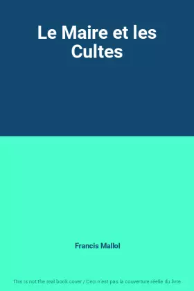 Couverture du produit · Le Maire et les Cultes