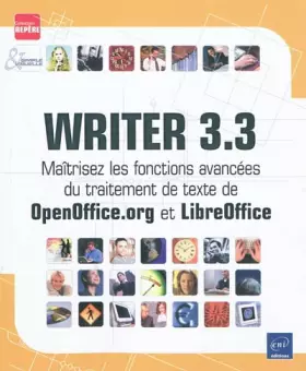 Couverture du produit · Writer 3.3 - Maîtrisez les fonctions avancées du traitement de texte de OpenOffice.org et LibreOffice