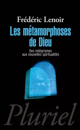 Couverture du produit · Les métamorphoses de Dieu: Des intégrismes aux nouvelles spiritualités
