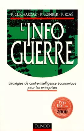 Couverture du produit · L'infoguerre. Stratégies de contre-intelligence économique pour les entreprises