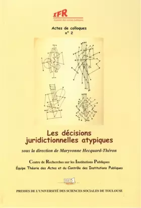 Couverture du produit · LES DÉCISIONS JURIDICTIONNELLES ATYPIQUES: SOUS LA DIRECTION DE MARYVONNE HECQUARD-THÉRON