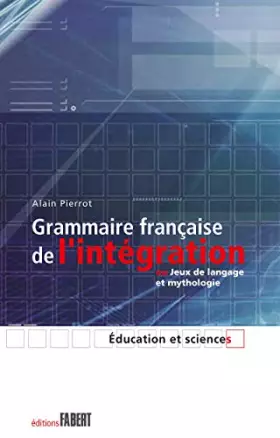 Couverture du produit · Grammaire française de l'intégration