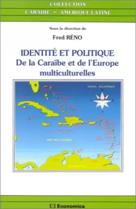 Couverture du produit · Identité et Politique : De la Caraïbe et de l'Europe multiculturelles