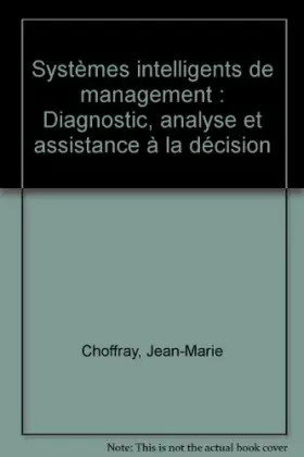Couverture du produit · Systèmes intelligents de management : Diagnostic, analyse et assistance à la décision