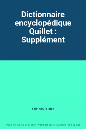 Couverture du produit · Dictionnaire encyclopédique Quillet : Supplément