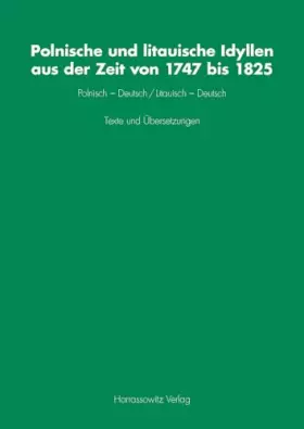 Couverture du produit · Polnische Und Litauische Idyllen Aus Der Zeit Von 1747 Bis 1825: Texte und Ubersetzungen. Zweisprachige Ausgabe: Polnisch - Deu