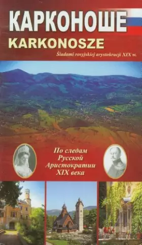 Couverture du produit · Karkonosze przewodnik rosyjski: Śladami rosyjskiej arystokracji XIX w.