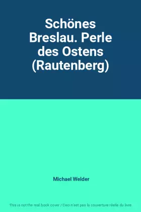 Couverture du produit · Schönes Breslau. Perle des Ostens (Rautenberg)