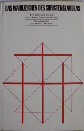 Couverture du produit · Das Wahrzeichen des Christenglaubens. Eine Besinnung auf das Apostolische Glaubensbekenntnis