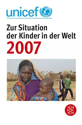 Couverture du produit · UNICEF 2007. Zur Situation der Kinder in der Welt: Starke Frauen, Starke Kinder