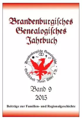 Couverture du produit · Brandenburgisches Genealogisches Jahrbuch (BGJ) / Brandenburgisches Genealogisches Jahrbuch 2015: Beiträge zur Familien- und Re