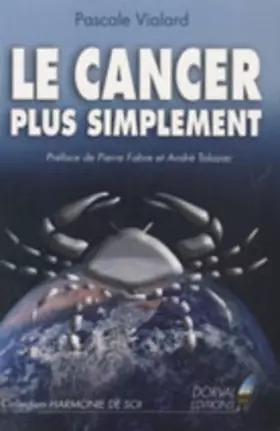 Couverture du produit · Le Cancer plus simplement Préface de Pierre Fabre et André Talazac