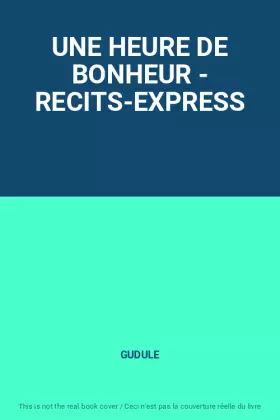 Couverture du produit · UNE HEURE DE BONHEUR - RECITS-EXPRESS