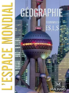 Couverture du produit · Géographie Tle ES, L, S : L'espace mondial
