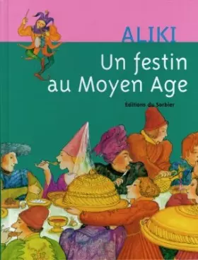 Couverture du produit · Un festin au moyen age