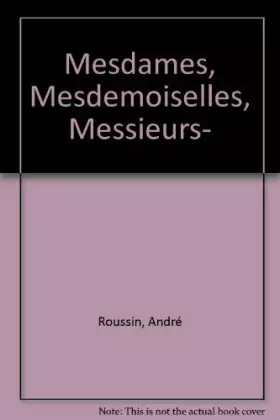 Couverture du produit · Mesdames, Mesdemoiselles, Messieurs--