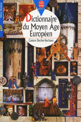 Couverture du produit · Dictionnaire du Moyen âge européen
