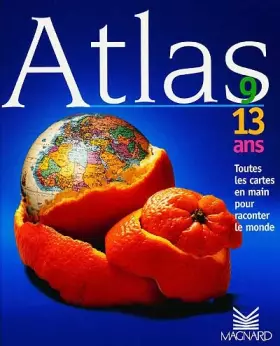 Couverture du produit · L'Atlas de géographie, 9-13 ans