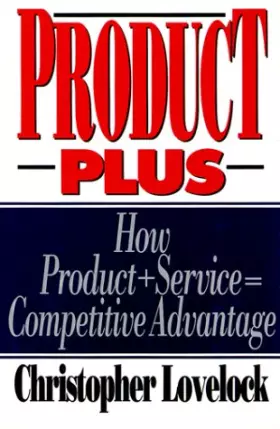 Couverture du produit · Product Plus: How Product + Service Competitive Advantage