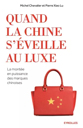 Couverture du produit · Quand la Chine s'éveille au luxe: La montée en puissance des marques chinoises.
