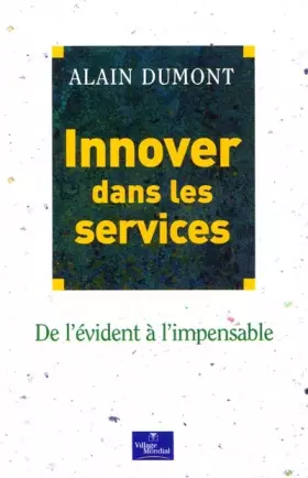 Couverture du produit · Innover dans les services : De l'évident à l'impensable