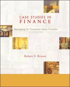 Couverture du produit · Cases Studies in Finance : Managing for Corporate Value Creation