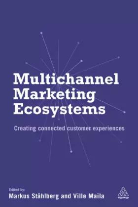 Couverture du produit · Multichannel Marketing Ecosystems: Creating Connected Customer Experiences